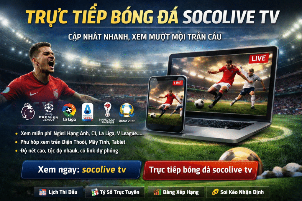 Truyền hình bóng đá trực tuyến Socolive